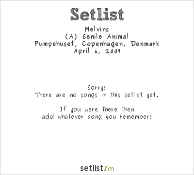 Melvins at Pumpehuset, Copenhagen, Denmark Setlist