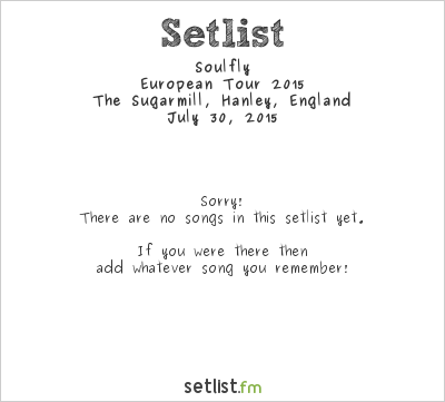 Soulfly at The Sugarmill, Hanley, England Setlist