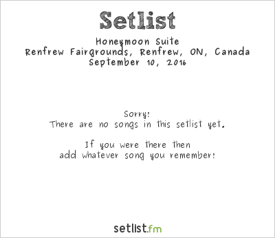 Honeymoon Suite at Renfrew Fair 2016 Setlist