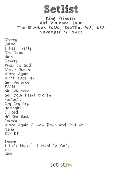 King Princess at The Showbox SoDo, Seattle, WA, USA Setlist