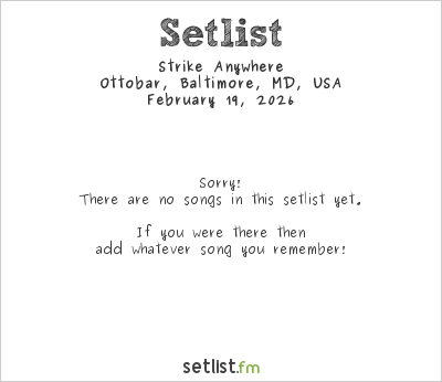 Strike Anywhere at Ottobar, Baltimore, MD, USA Setlist