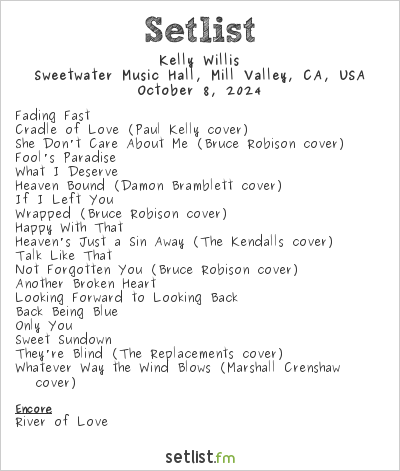 Kelly Willis at Sweetwater Music Hall, Mill Valley, CA, USA Setlist