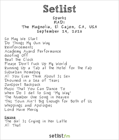 Sparks at The Magnolia, El Cajon, CA, USA Setlist