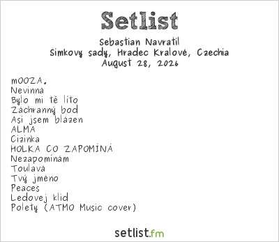 Sebastian Navrátil at Šimkovy sady, Hradec Králové, Czechia Setlist
