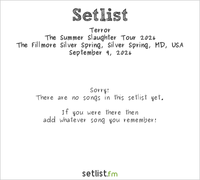Terror at The Fillmore Silver Spring, Silver Spring, MD, USA Setlist