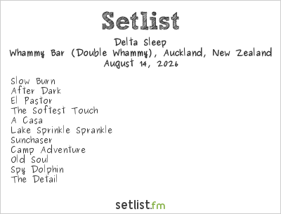 Delta Sleep at Whammy Bar (Double Whammy), Auckland, New Zealand Setlist