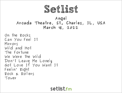 Angel at Arcada Theatre, St. Charles, IL, USA Setlist