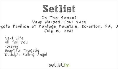 In This Moment at Warped Tour 2009 Setlist