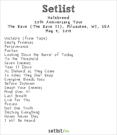 Hatebreed at The Rave (The Rave II), Milwaukee, WI, USA Setlist