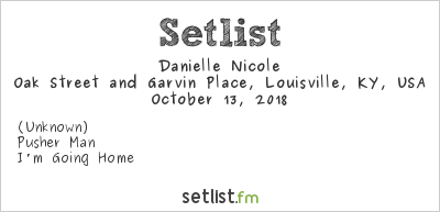 Danielle Nicole at Oak Street and Garvin Place, Louisville, KY, USA Setlist