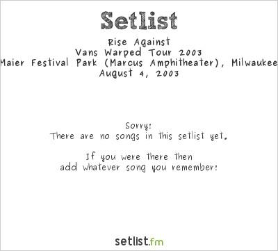 Rise Against at Warped Tour 2003 Setlist