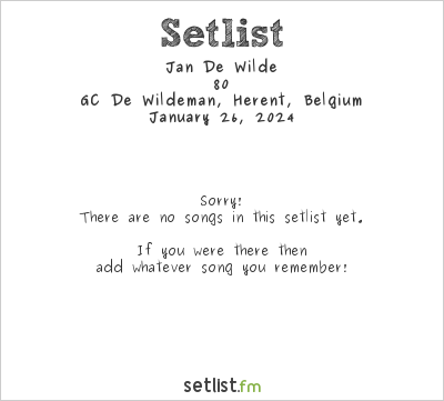 Jan De Wilde at GC De Wildeman, Herent, Belgium Setlist
