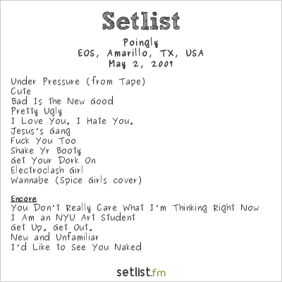 Poingly at EOS, Amarillo, TX, USA Setlist