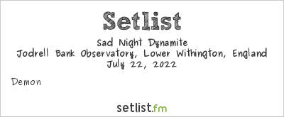 Sad Night Dynamite at Bluedot Festival 2022 Setlist