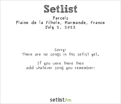 Parcels at Garorock 2022 Setlist