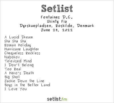 Fontaines D.C. at Roskilde Festival 2022 Setlist