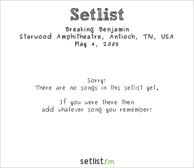 Breaking Benjamin at Starwood Amphitheatre, Antioch, TN, USA Setlist