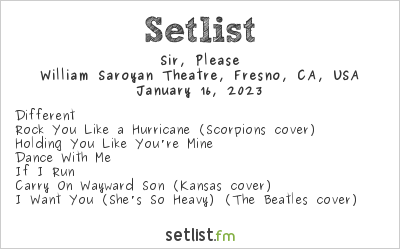 Sir, Please at William Saroyan Theatre, Fresno, CA, USA Setlist