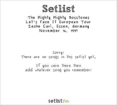 The Mighty Mighty Bosstones at Zeche Carl, Essen, Germany Setlist
