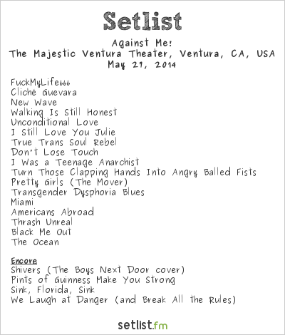 Against Me! at The Majestic Ventura Theater, Ventura, CA, USA Setlist