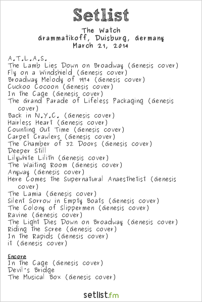The Watch at Grammatikoff, Duisburg, Germany Setlist