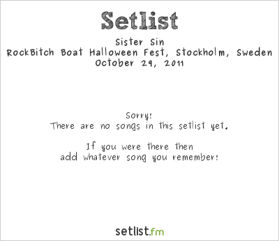 Sister Sin at RockBitch Boat Halloween Fest, Stockholm, Sweden Setlist