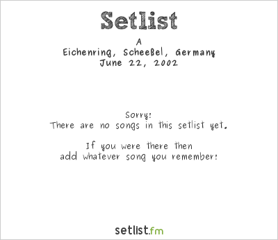 A at Hurricane Festival 2002 Setlist