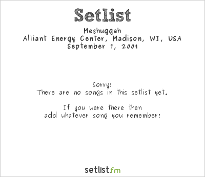 Meshuggah at Alliant Energy Center, Madison, WI, USA Setlist