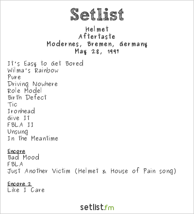 Helmet at Modernes, Bremen, Germany Setlist