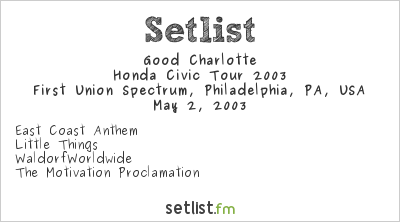 Good Charlotte at First Union Spectrum, Philadelphia, PA, USA Setlist