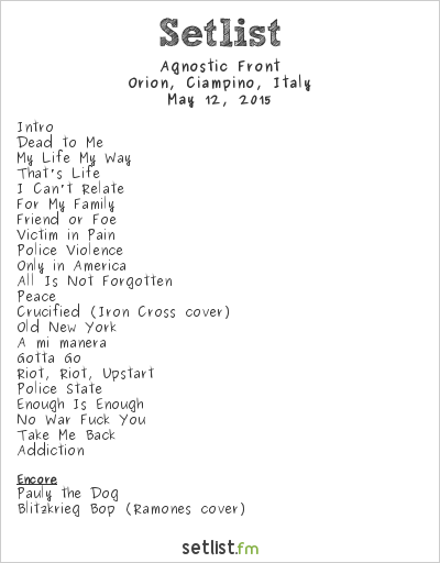 Agnostic Front at Orion, Ciampino, Italy Setlist