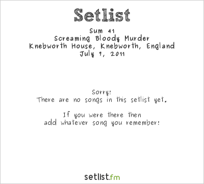Sum 41 at Knebworth House, Knebworth, England Setlist