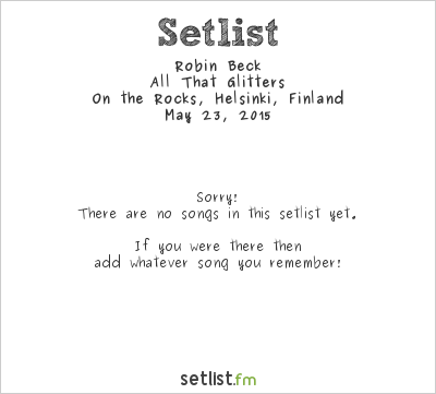 Robin Beck at On the Rocks, Helsinki, Finland Setlist