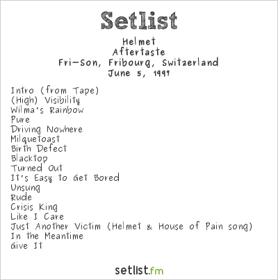 Helmet at Fri-Son, Fribourg, Switzerland Setlist