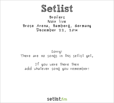 Broilers at Brose Arena, Bamberg, Germany Setlist