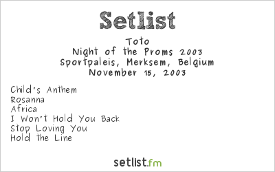 Toto at Night of the Proms 2003 Antwerp #3 Setlist