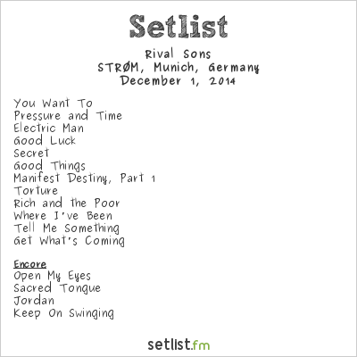 Rival Sons at STRØM, Munich, Germany Setlist