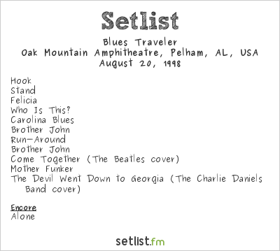 Blues Traveler at Oak Mountain Amphitheatre, Pelham, AL, USA Setlist