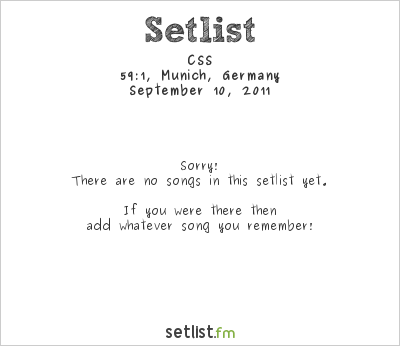 CSS at 59:1, Munich, Germany Setlist