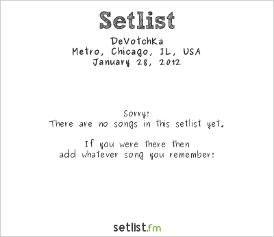DeVotchKa at Metro, Chicago, IL, USA Setlist