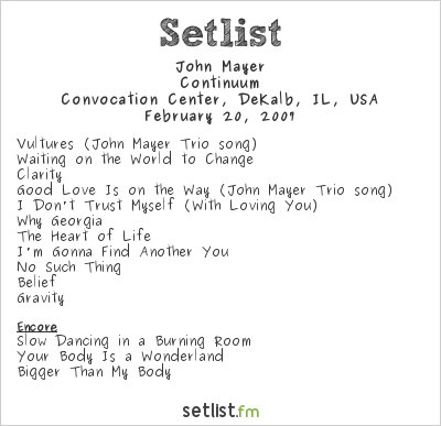 John Mayer at Convocation Center, DeKalb, IL, USA Setlist
