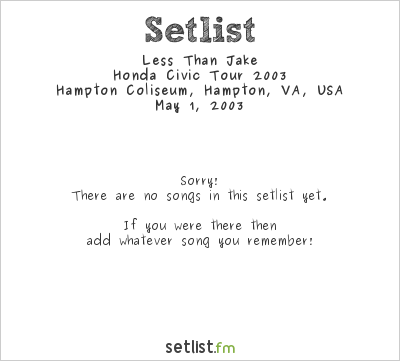 Less Than Jake at Hampton Coliseum, Hampton, VA, USA Setlist