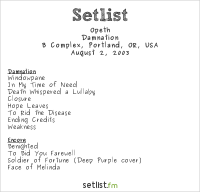 Opeth at B Complex, Portland, OR, USA Setlist