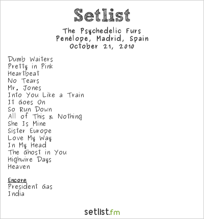 The Psychedelic Furs at Penélope, Madrid, Spain Setlist