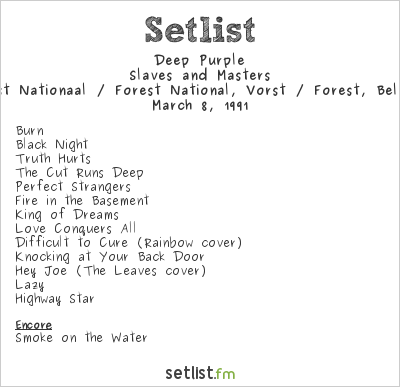 Deep Purple at Vorst Nationaal / Forest National, Vorst / Forest, Belgium Setlist