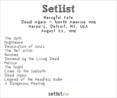 Mercyful Fate at Harpo's, Detroit, MI, USA Setlist