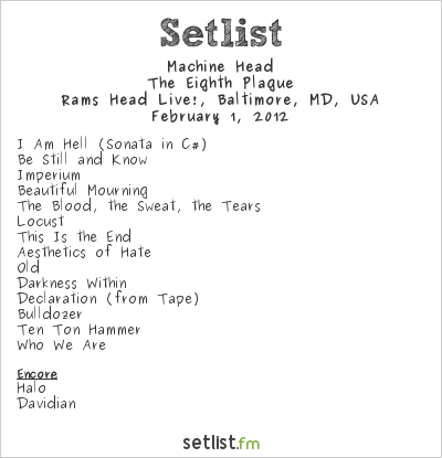 Machine Head at Rams Head Live!, Baltimore, MD, USA Setlist