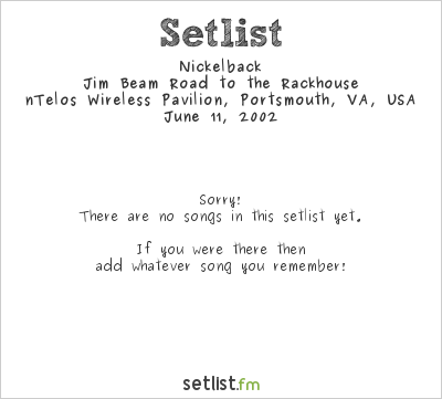 Nickelback at nTelos Wireless Pavilion, Portsmouth, VA, USA Setlist