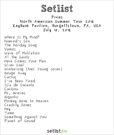 Pixies at KeyBank Pavilion, Burgettstown, PA, USA Setlist