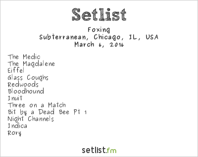 Foxing at Subterranean, Chicago, IL, USA Setlist